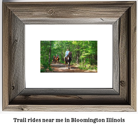 trail rides near me in Bloomington, Illinois